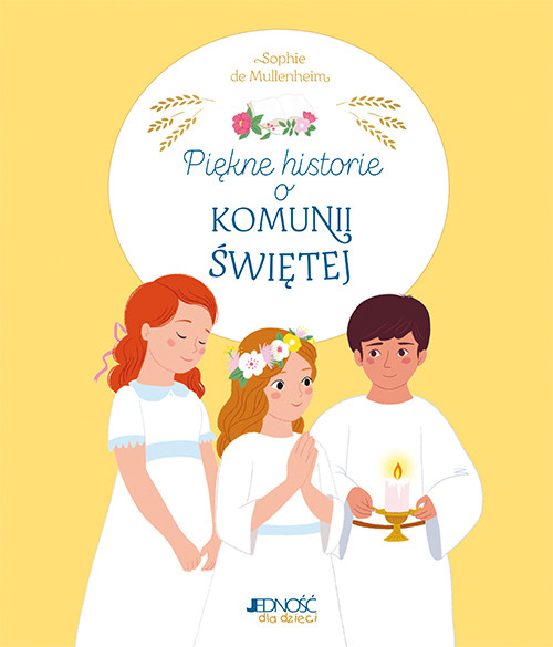 Piękne historie o Komunii Świętej Sophie de Mullenheim