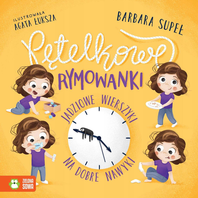 Pętelkowe Rymowanki. Jadziowe Wierszyki Na Dobre Nawyki 