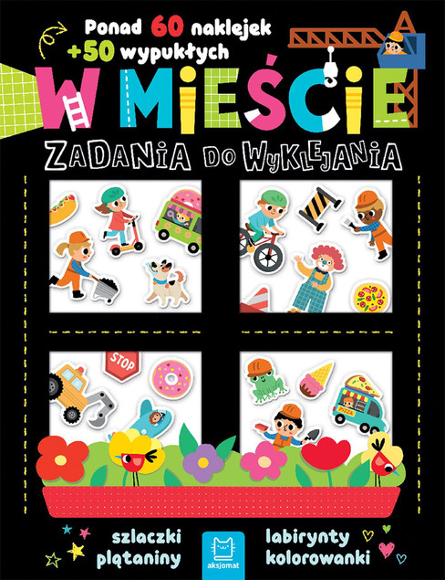 W mieście. Zadania do wyklejania + 110 Naklejek (w tym wypukłe) Bator