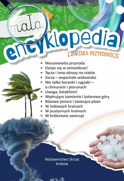 Mała encyklopedia. Zjawiska przyrodnicze. Odkryj świat natury! Monika Ślizowska