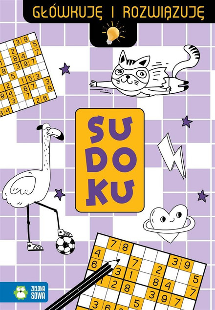 Główkuję i Rozwiązuję SUDOKU Zuzanna Osuchowska 9+ Zielona Sowa