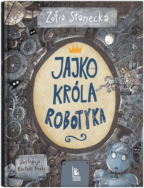 Jajko Króla Robotyka Zofia Stanecka - Baśń o Akceptacji