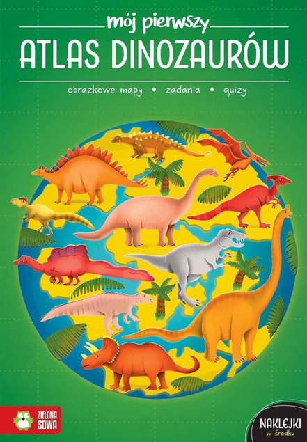 Mój Pierwszy Atlas Dinozaurów Ewelina Garbula - Książka Edukacyjna dla Dzieci