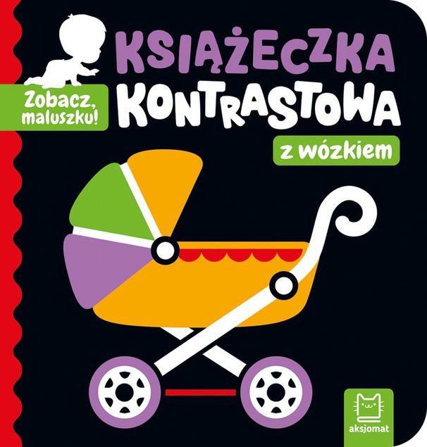 Książeczka Kontrastowa Z Wózkiem Zobacz Maluszku 0+ Aksjomat 3797