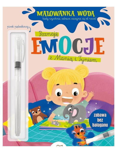 Poznaję emocje z Manią i Tyniem. Malowanka wodą Magdalena Młodnicka