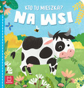 Kto Tu Mieszka? Na Wsi – Anna Podgórska