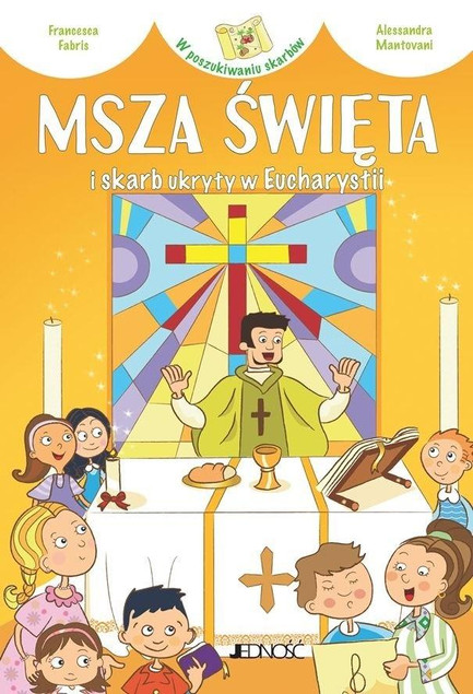 Msza Święta i skarb ukryty w Eucharystii Francesca Fabris