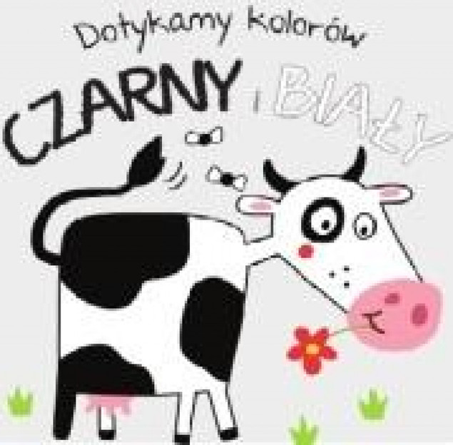 Dotykamy kolorów. Czarny i biały Praca zbiorowa