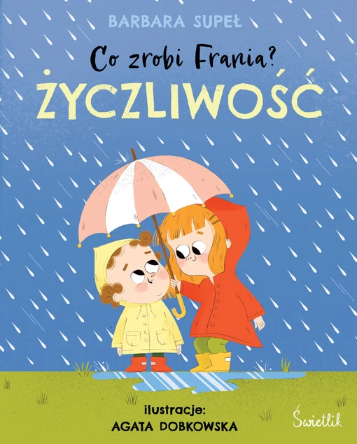 Co zrobi Frania T.2 Życzliwość Barbara Supeł