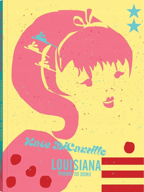 Louisiana. Powrót do domu. Seria z Poczwarką Kate DiCamillo