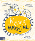 Mamo, narysuj mi... Magda Skowyra | Poradnik Rysowania dla Dzieci i Rodziców