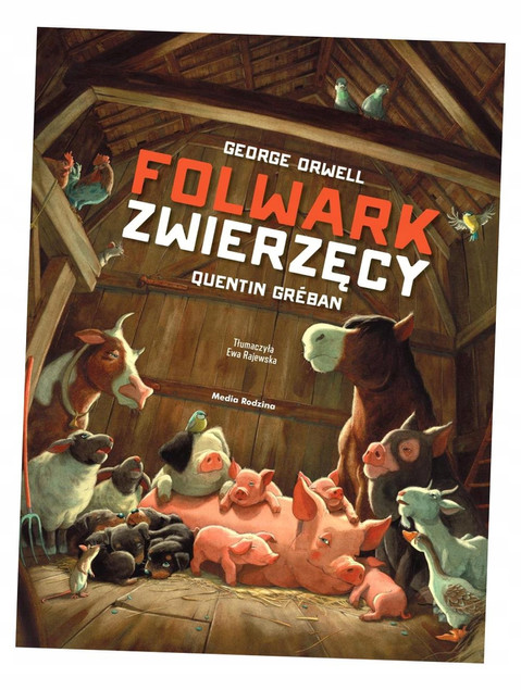 Folwark zwierzęcy. George Orwell. Wydawnictwo Media Rodzina