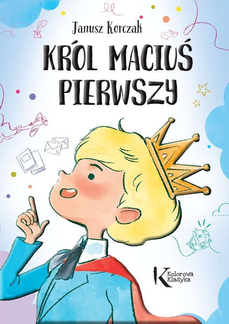 Król Maciuś Pierwszy Kolorowa Klasyka TW Greg