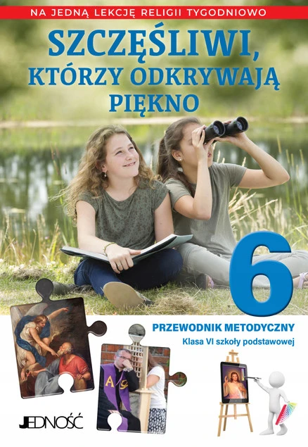 Religia. Szkoła podst kl 6. Szczęśliwi, którzy odkrywają piękno. Przewodnik ks. dr K. Mielnicki, E. Kondrak_1