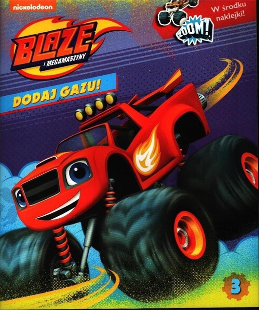 Blaze i Megamaszyny. Dodaj gazu 3