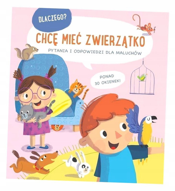 Dlaczego? Chcę mieć zwierzątko Praca zbiorowa
