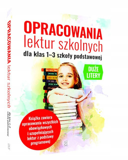 Opracowania Lektur Szkolnych Dla Klas 1-3 Szkoły Podstawowej SBM