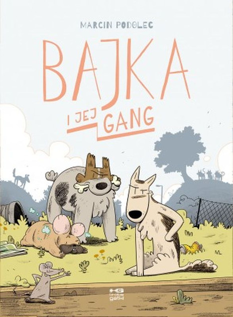 Bajka i jej gang Marcin Podolec