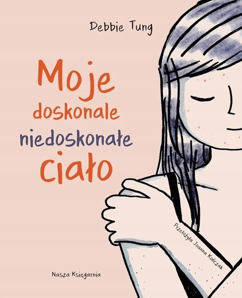 Moje doskonale niedoskonałe ciało Debbie Tung – Powieść graficzna o samoakceptacji