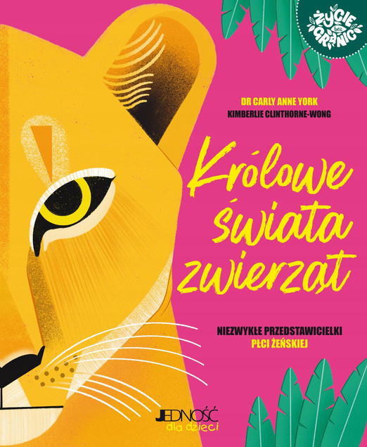 Królowe świata zwierząt. Niezwykłe przedstawicielki płci żeńskiej Carly Anne York