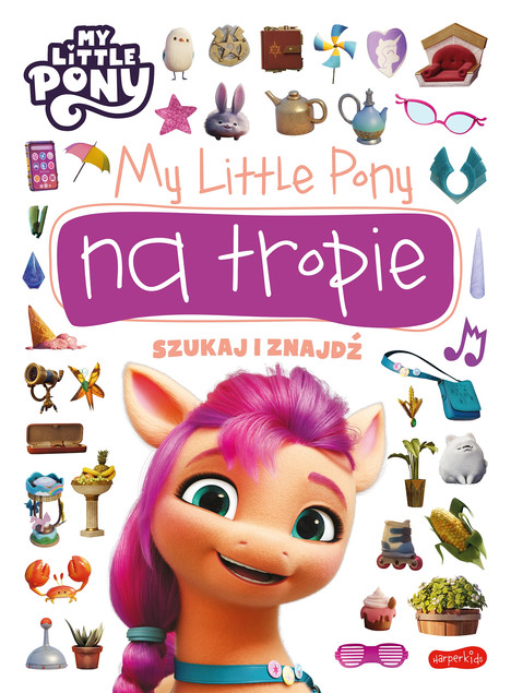 Na tropie. Szukaj i znajdź. My Little Pony na tropie Marta Stochmiałek