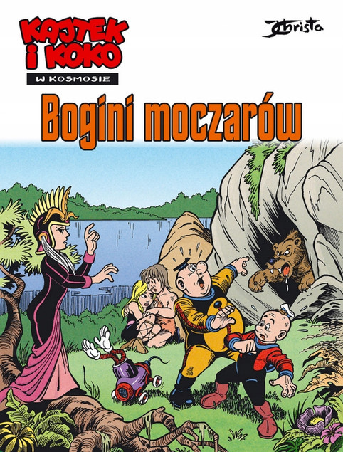Bogini moczarów. Kajtek i Koko w Kosmosie. Tom 7 Janusz Christa