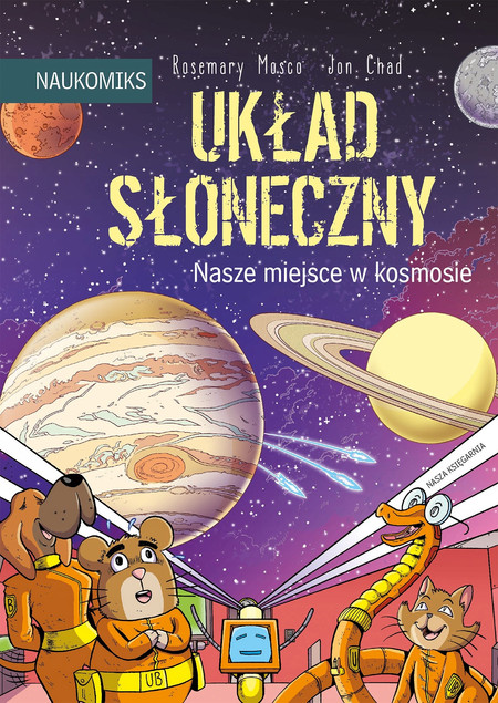 Układ Słoneczny. Nasze miejsce w kosmosie. Naukomiks Rosemary Mosco