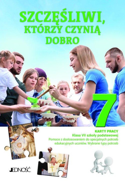 Szczęśliwi którzy czynią dobro karty pracy dla klasy VII szkoły podstawowej praca zbiorowa