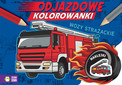 Odjazdowe kolorowanki. Wozy strażackie Kaszowska Joanna