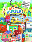 Pan kurier i jego praca Patrycja Grześkowiak (ilustr.); Paulina Płatkowska