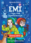 Śnieżny patrol. Emi i Tajny Klub Superdziewczyn. Tom 6 Agnieszka Mielech