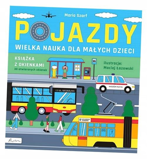 Pojazdy. Wielka nauka dla małych dzieci. Książka z okienkami Maria Szarf