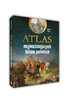 Atlas Najważniejszych Bitew Polskich Robert Tocha | Historia Militarna Polski