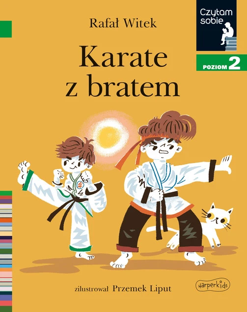 Karate z bratem. Czytam sobie. Poziom 2 Rafał Witek Przemek Liput