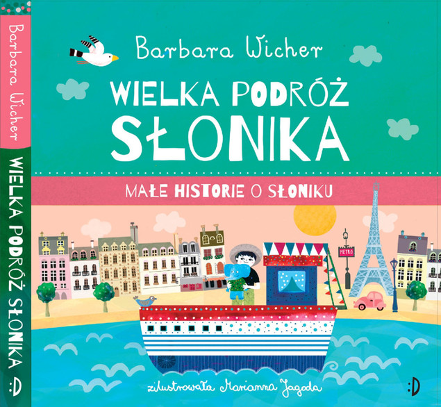 Małe Historie o Słoniku: Wielka podróż Słonika - Barbara Wicher
