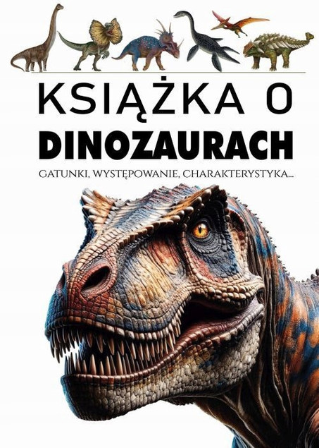 Książka o dinozaurach praca zbiorowa