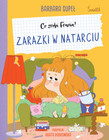 Zarazki w natarciu. Co zrobi Frania? Barbara Supeł