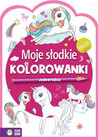 Jednorożce. Moje Słodkie Kolorowanki z Naklejkami dla Dzieci (3-5 lat)