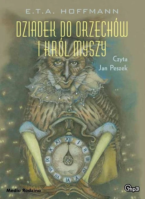 Dziadek do orzechów i Król Myszy E. T. A. Hoffmann