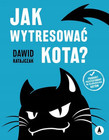JAK WYTRESOWAĆ KOTA? Dawid Ratajczak SKRZAT
