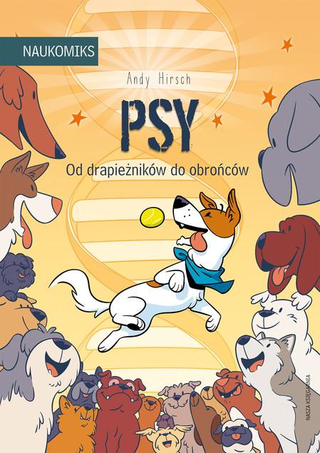 Psy – Od drapieżników do obrońców | Naukomiks | Andy Hirsch