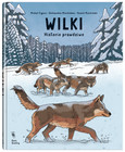 Wilki. Historie prawdziwe Aleksandra Mizielińska, Daniel Mizieliński, Michał Figura