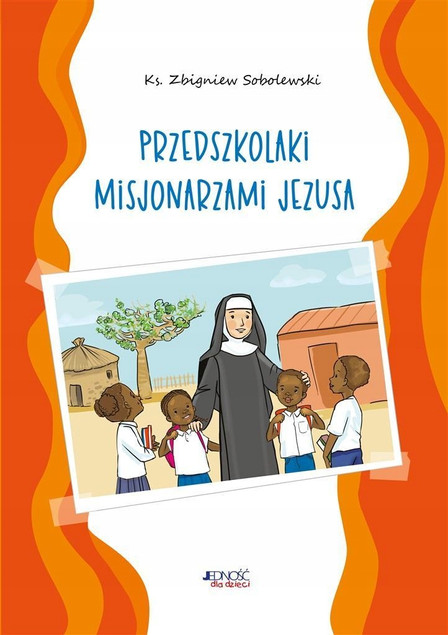 Przedszkolaki misjonarzami Jezusa Kolorowanka Zbigniew Sobolewski