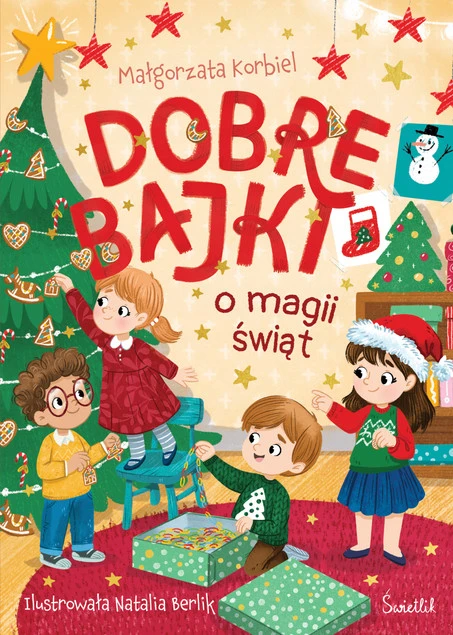 Dobre bajki o magii świąt Małgorzata Korbiel