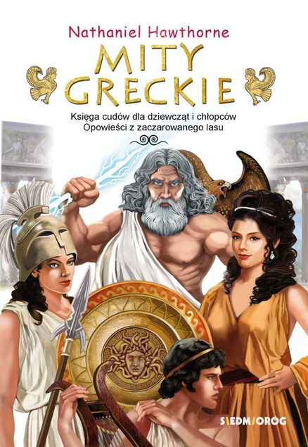 Mity greckie Nathaniel Hawthorne wyd. Siedmioróg