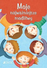 Moje najważniejsze modlitwy Modlitwy Dzieci Bożych Praca zbiorowa