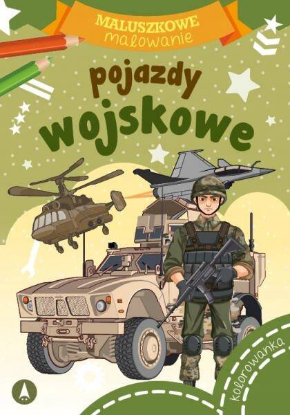 Kolorowanka Maluszkowe Malowanie Pojazdy Wojskowe 2+ Skrzat