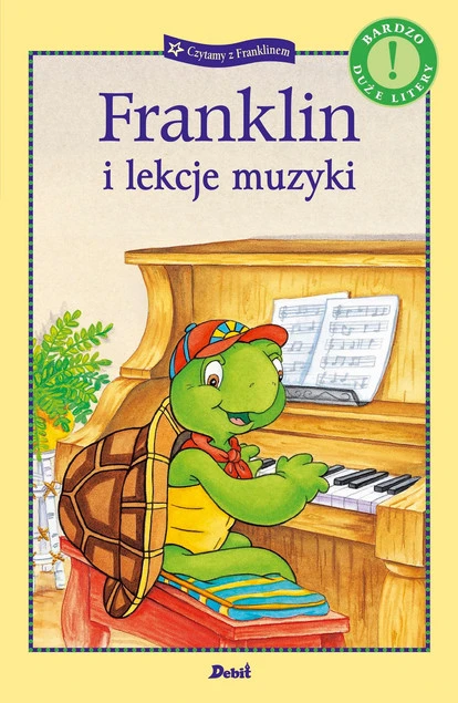 Czytamy z Franklinem. Franklin i lekcje muzyki Paulette Bourgeois