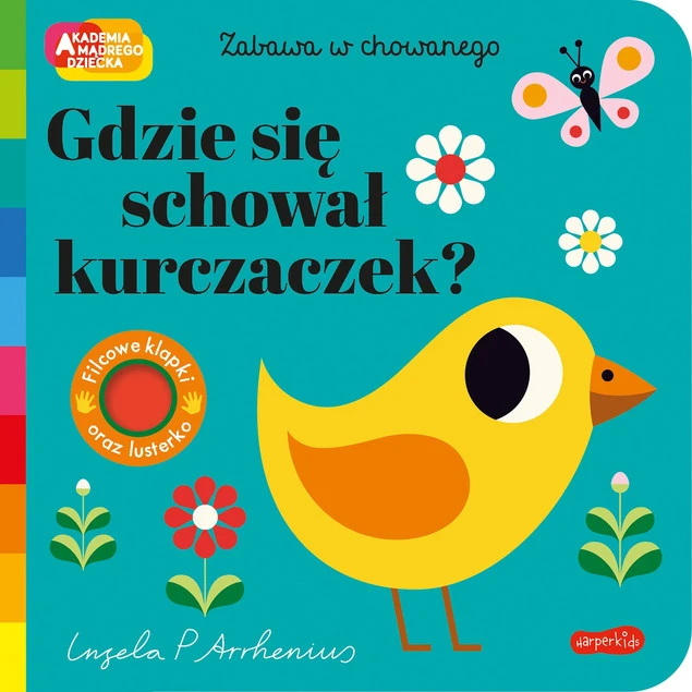 Gdzie się schował kurczaczek? Akademia mądrego dziecka. Zabawa w chowanego Praca zbiorowa_1