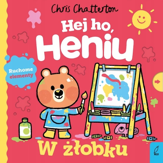Hej ho, Heniu! W ŻŁOBKU Ruchome Elementy WILGA Chris Chatterton